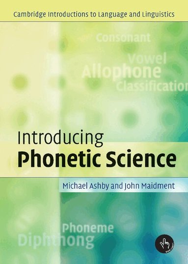 Michael Ashby, John Maidment - Introducing Phonetic Science, Inbunden