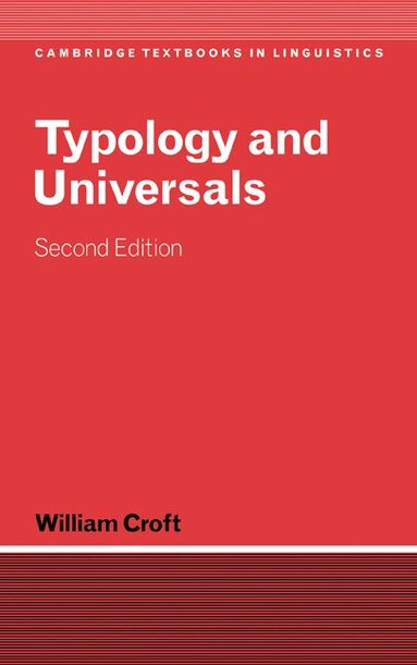 William Croft, S. R. Anderson, J. Bresnan - Typology and Universals, Inbunden
