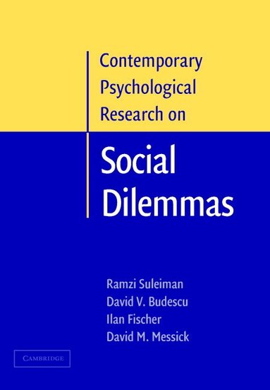 Ramzi Suleiman, David V. Budescu, Ilan Fischer, David M. Messick - Contemporary Psychological Research on Social Dilemmas, Inbunden