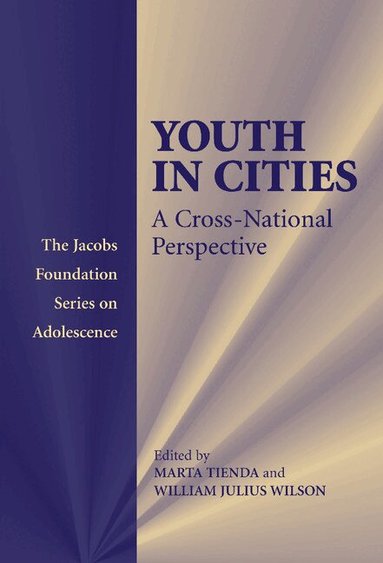 Marta Tienda, William Julius Wilson - Youth in Cities, Inbunden