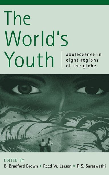 B. Bradford Brown, B. Bradford Brown, Reed W. Larson, T. S. Saraswathi - The World's Youth, Inbunden