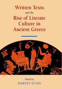 bokomslag Written Texts and the Rise of Literate Culture in Ancient Greece
