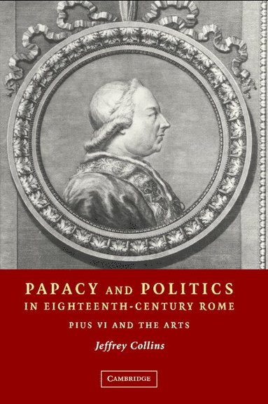 bokomslag Papacy and Politics in Eighteenth-Century Rome