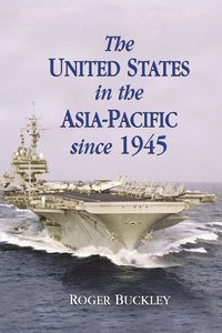 bokomslag The United States in the Asia-Pacific Since 1945