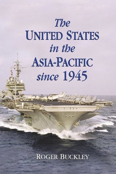 bokomslag The United States in the Asia-Pacific Since 1945