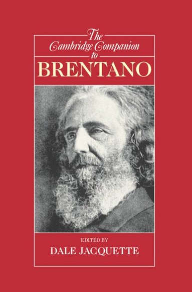 Dale Jacquette - The Cambridge Companion to Brentano, Inbunden