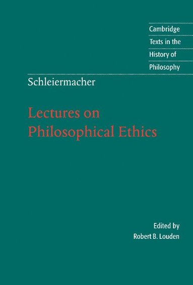 bokomslag Schleiermacher: Lectures on Philosophical Ethics