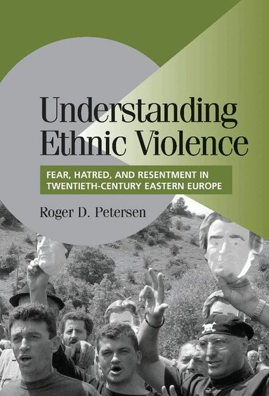 Roger D. Petersen, Peter Lange, Robert H. Bates - Understanding Ethnic Violence, Inbunden