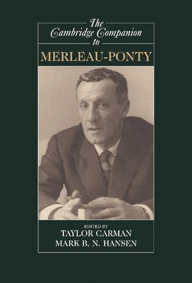 bokomslag The Cambridge Companion to Merleau-Ponty