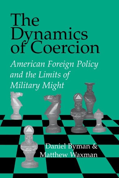 Daniel Byman, Matthew Waxman, Jr. Wolf - The Dynamics of Coercion, Inbunden