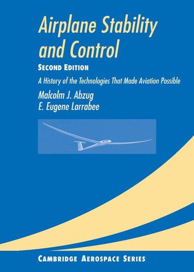 Malcolm J. Abzug, E. Eugene Larrabee - Airplane Stability and Control, Inbunden