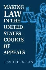 Making Law in the United States Courts of Appeals 1