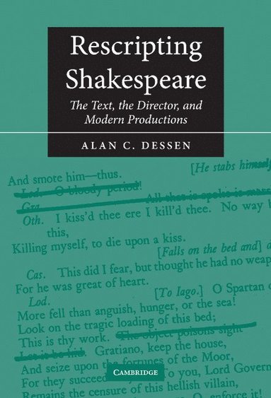bokomslag Rescripting Shakespeare: The Text, the Director, and Modern Productions