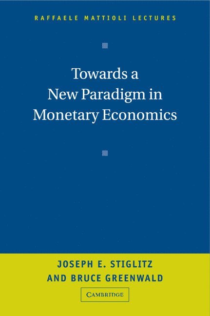 Towards a New Paradigm in Monetary Economics