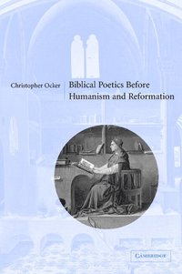 bokomslag Biblical Poetics before Humanism and Reformation