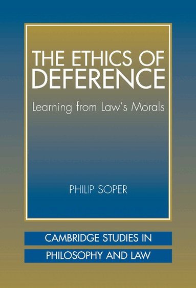 Philip Soper, Gerald Postema, Jules L. Coleman - The Ethics of Deference, Inbunden
