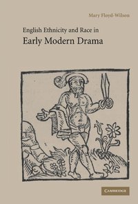 bokomslag English Ethnicity and Race in Early Modern Drama