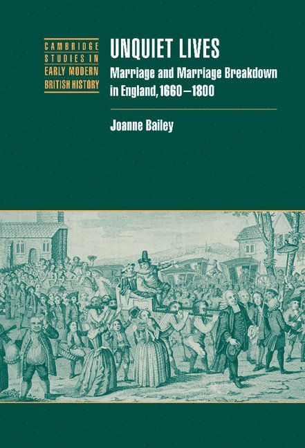 Oxford) Bailey, Joanne (Merton College, Joanna Bailey, Anthony Fletcher, John Guy - Unquiet Lives, Inbunden