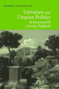 bokomslag Literature and Utopian Politics in Seventeenth-Century England