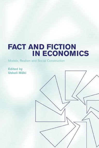 bokomslag Fact and Fiction in Economics: Models, Realism and Social Construction