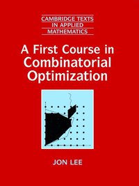 bokomslag A First Course in Combinatorial Optimization