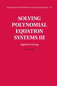 bokomslag Solving Polynomial Equation Systems III: Volume 3, Algebraic Solving