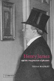 Tessa Hadley, Tessa (Bath Spa University) Hadley - Henry James and the Imagination of Pleasure, Inbunden