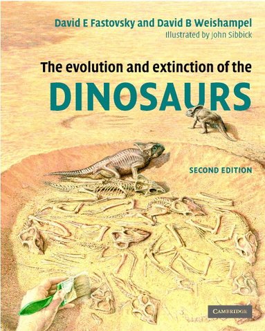 David E. Fastovsky, David B. Weishampel - The Evolution and Extinction of the Dinosaurs, Inbunden