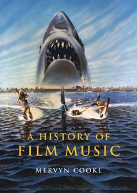 bokomslag A History of Film Music