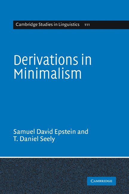 Samuel David Epstein, T. Daniel Seely, S. R. Anderson - Derivations in Minimalism, Inbunden