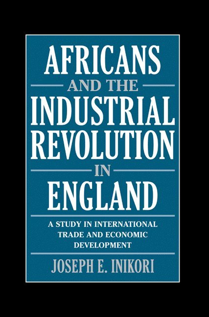 Africans and the Industrial Revolution in England 1