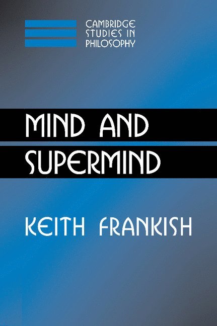 Milton Keynes) Frankish, Keith (The Open University, Keith Frankish - Mind and Supermind, Inbunden