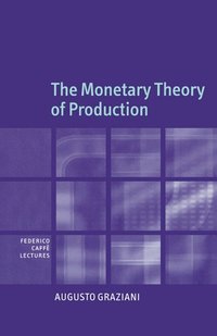 bokomslag The Monetary Theory of Production