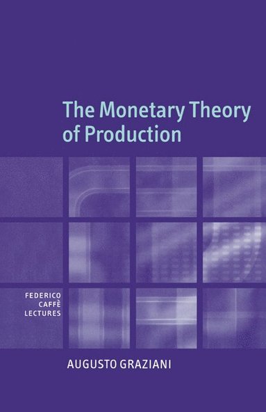 bokomslag The Monetary Theory of Production