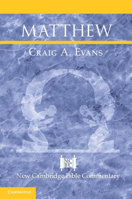Craig A. Evans, Canada) Evans, Craig A. (Acadia Divinity College, Wolfville, Craig A Evans - Matthew, Inbunden