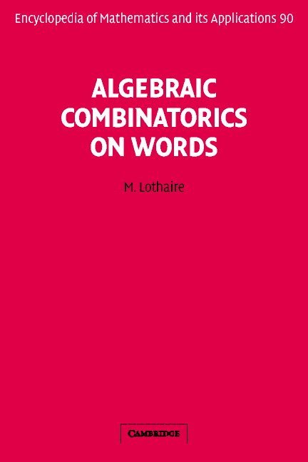 M. Lothaire, Lothaire M, Jean Berstel - Algebraic Combinatorics on Words, Inbunden