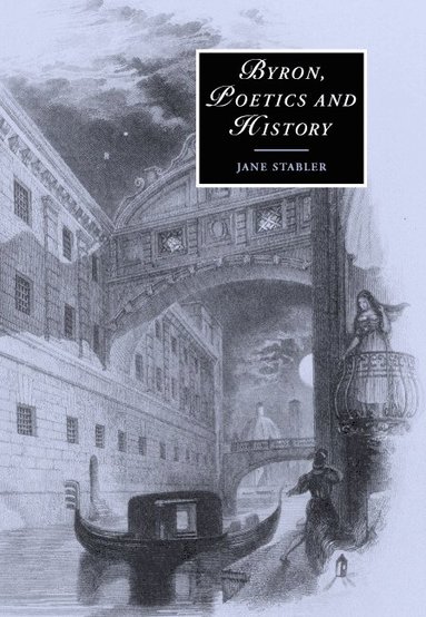 bokomslag Byron, Poetics and History