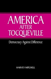 bokomslag America after Tocqueville