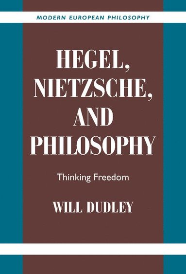 bokomslag Hegel, Nietzsche, and Philosophy