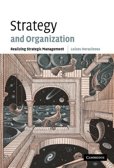 Loizos Heracleous - Strategy and Organization, Inbunden