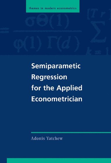 bokomslag Semiparametric Regression for the Applied Econometrician