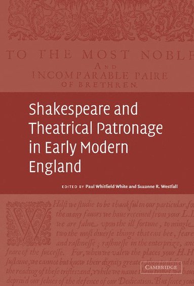 bokomslag Shakespeare and Theatrical Patronage in Early Modern England