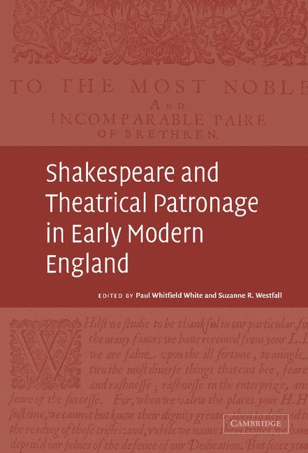 Shakespeare and Theatrical Patronage in Early Modern England 1