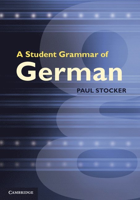 A Student Grammar of German 1