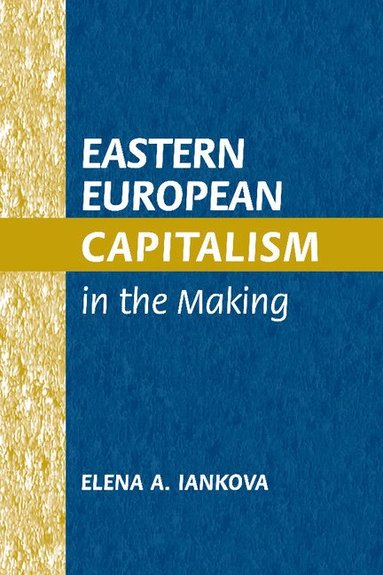 bokomslag Eastern European Capitalism in the Making