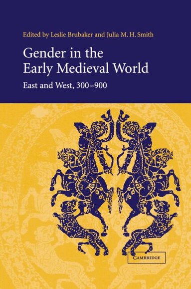 Leslie Brubaker, Julia M. H. Smith - Gender in the Early Medieval World, Inbunden