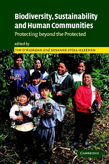 Tim O'Riordan, Susanne Stoll-Kleemann - Biodiversity, Sustainability and Human Communities, Inbunden