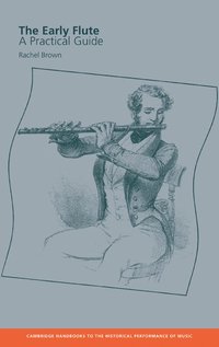 bokomslag The Early Flute: A Practical Guide