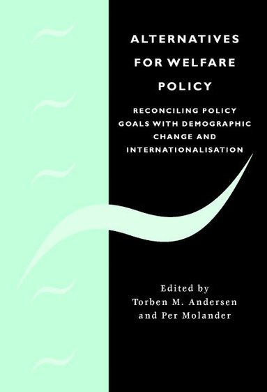 bokomslag Alternatives for Welfare Policy: Coping with Internationalisation and Demographic Change