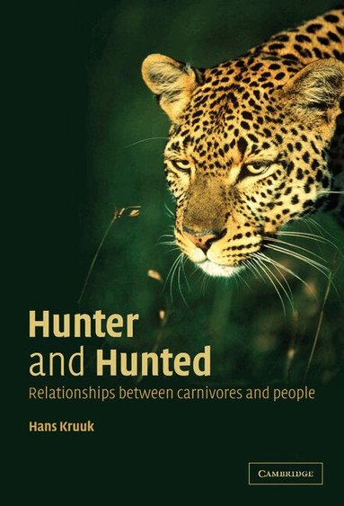Hans Kruuk - Hunter and Hunted, Inbunden
